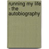 Running My Life - The Autobiography by Sebastian Coe