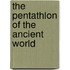 The Pentathlon of the Ancient World