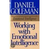 Working with Emotional Intelligence door Daniel Goleman