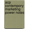 Acp Contempory Marketing Power Notes by Boone