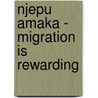 Njepu Amaka - Migration is Rewarding door Eloka C. P. Nwolisa Okanga
