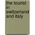 The Tourist in Switzerland and Italy