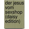 Der Jesus Vom Sexshop (daisy Edition) by Helge Timmerberg