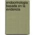 Endocrinologia Basada En La Evidencia