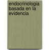 Endocrinologia Basada En La Evidencia door Pauline M. Camacho
