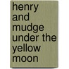 Henry and Mudge Under the Yellow Moon door Sucie Stevenson