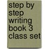 Step By Step Writing Book 3 Class Set