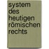 System des heutigen römischen rechts