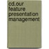 Cd,Our Feature Presentation Management