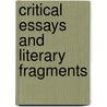 Critical Essays And Literary Fragments door John Churton Collins