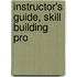 Instructor's Guide, Skill Building Pro