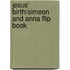 Jesus' Birth/Simeon and Anna Flip Book