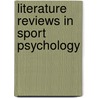 Literature Reviews in Sport Psychology door Sheldon Hanton