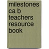 Milestones Ca B Teachers Resource Book door Sullivan