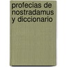 Profecias de Nostradamus y Diccionario door Collin De Plancy