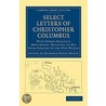 Select Letters Of Christopher Columbus door Richard Henry Major