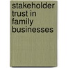 Stakeholder Trust in Family Businesses by Hannes Hauswald