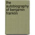 The Autobiography Of Benjamin Franklin