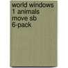 World Windows 1 Animals Move Sb 6-pack by Ng Learning