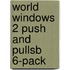 World Windows 2 Push and Pullsb 6-Pack