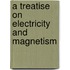 A Treatise On Electricity And Magnetism