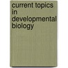 Current Topics in Developmental Biology door Gerald Schatten