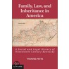 Family, Law, and Inheritance in America door Yvonne Pitts