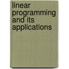 Linear Programming and Its Applications by H.A. Eiselt