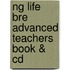 Ng Life Bre Advanced Teachers Book & Cd