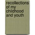 Recollections of My Childhood and Youth