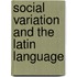 Social Variation and the Latin Language