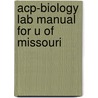 Acp-Biology Lab Manual for U of Missouri by Shelp