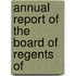 Annual Report Of The Board Of Regents Of