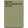 Attention Deficit-Hyperactivity Disorder door Hossein Moghadam