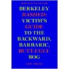 Berkeley Bashed: Victim's Guide To The B door Joseph Jr. Covino