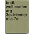 Bndl: Well-Crafted Arg 3E+Trimmer Mla 7E