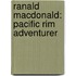 Ranald Macdonald: Pacific Rim Adventurer