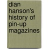 Dian Hanson's History Of Pin-up Magazines door Dian Hanson