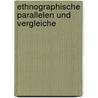 Ethnographische Parallelen Und Vergleiche by Richard Andrée