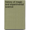 History of Magic and Experimental Science by Lynn Throndike
