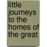 Little Journeys To The Homes Of The Great door John Thomas Hoyle