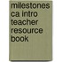 Milestones Ca Intro Teacher Resource Book