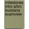 Milestones Intro A/B/C Louisiana Examview by M. O'Sullivan