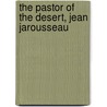 The Pastor of the Desert, Jean Jarousseau door Eugène Pelletan