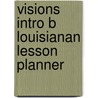 Visions Intro B Louisianan Lesson Planner door Heinle