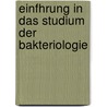 Einfhrung in Das Studium Der Bakteriologie by Carl Gunther
