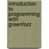Introduction to Programming with Greenfoot by Michael Kölling