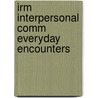 Irm Interpersonal Comm Everyday Encounters door Wood