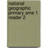 National Geographic Primary Ame 1 Reader 2 door Heinle