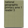 National Geographic Primary Ame 1 Reader 3 door Heinle